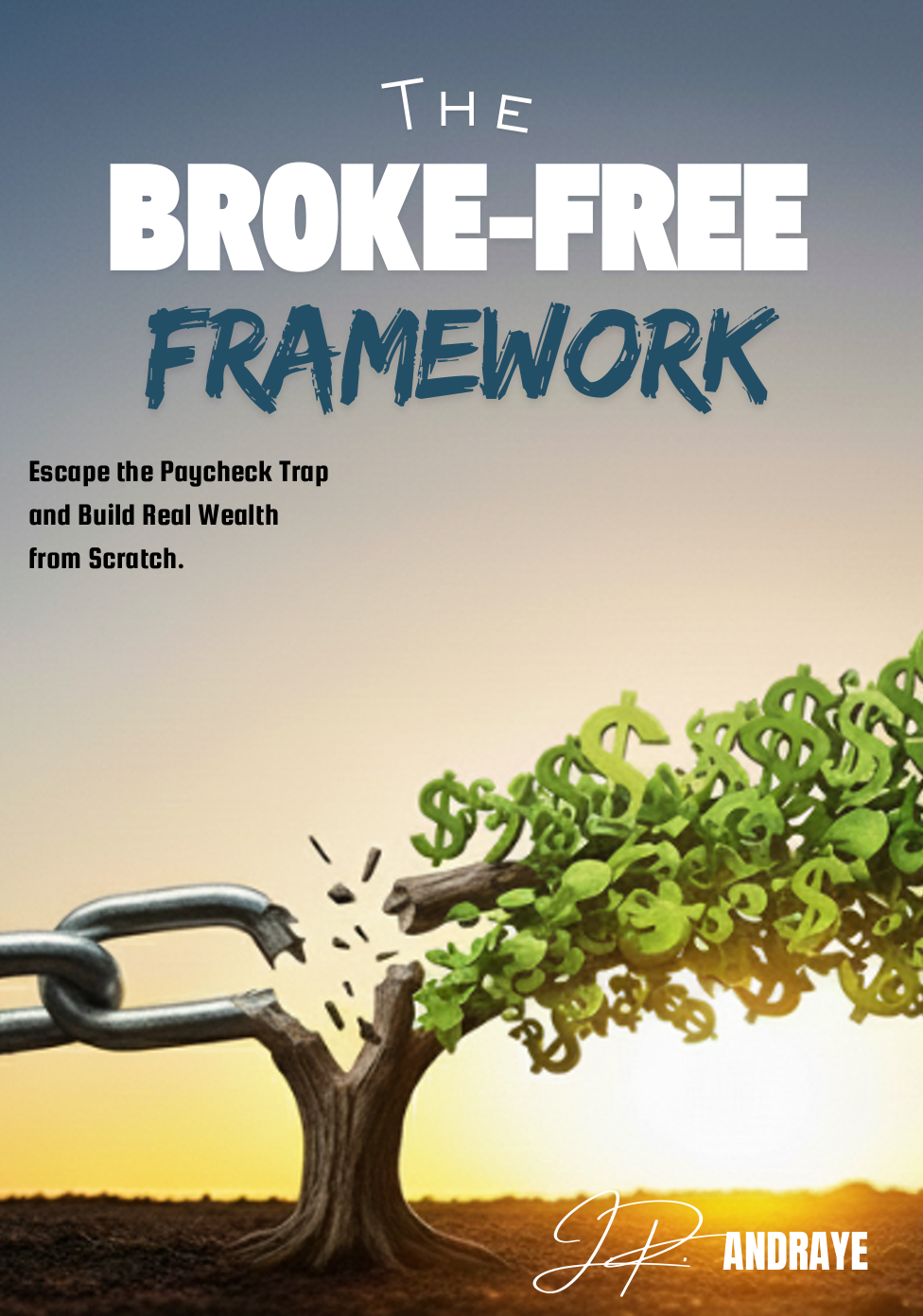 The Broke-Free Framework + The exclusive bonus kit